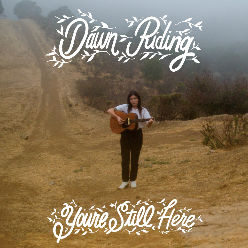 Dawn Riding - You're Still Here (Vinyl / Digital)