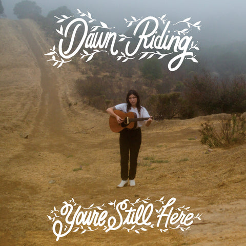 Dawn Riding - You're Still Here (Vinyl / Digital)